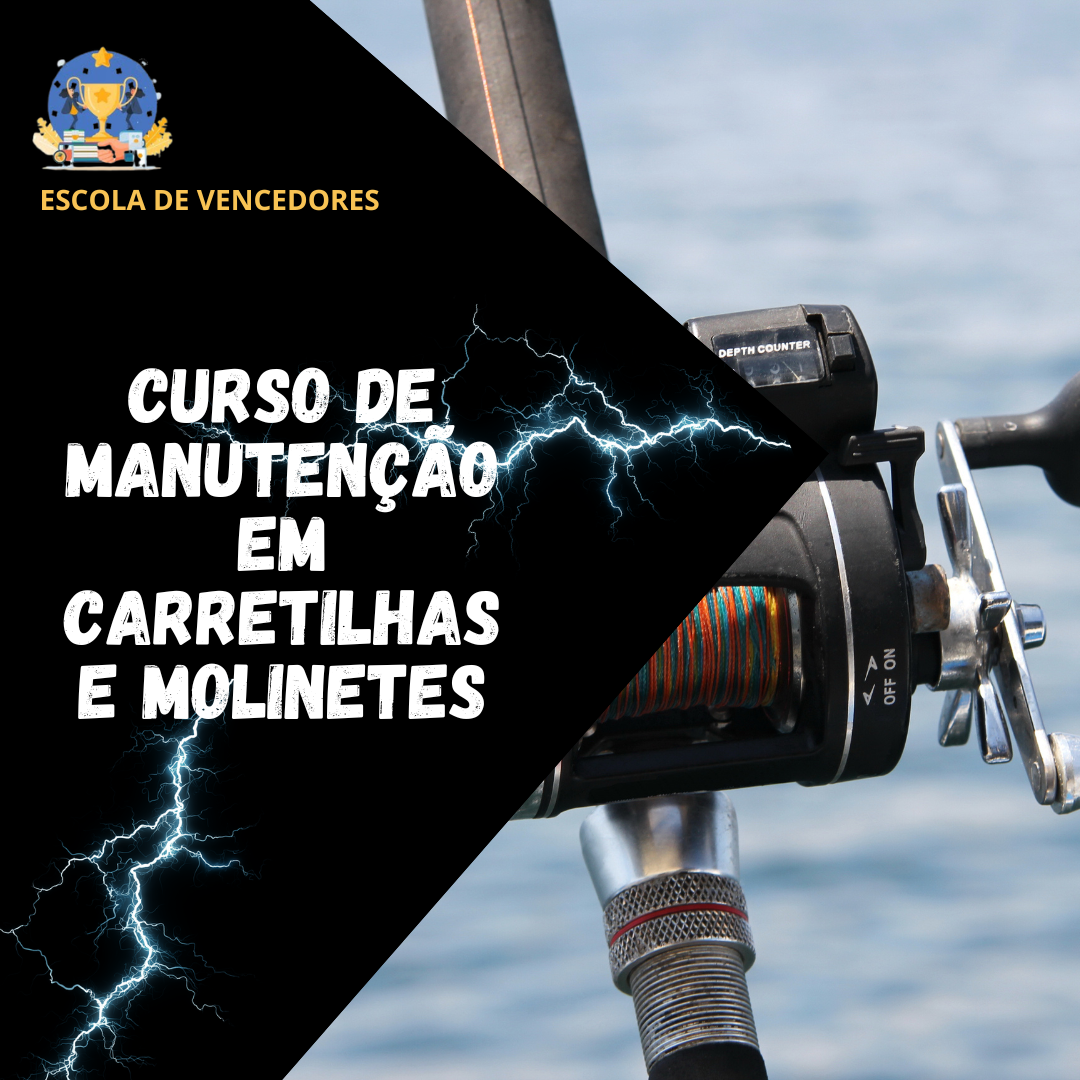 Curso de Manutenção de Carretilhas e Molinetes