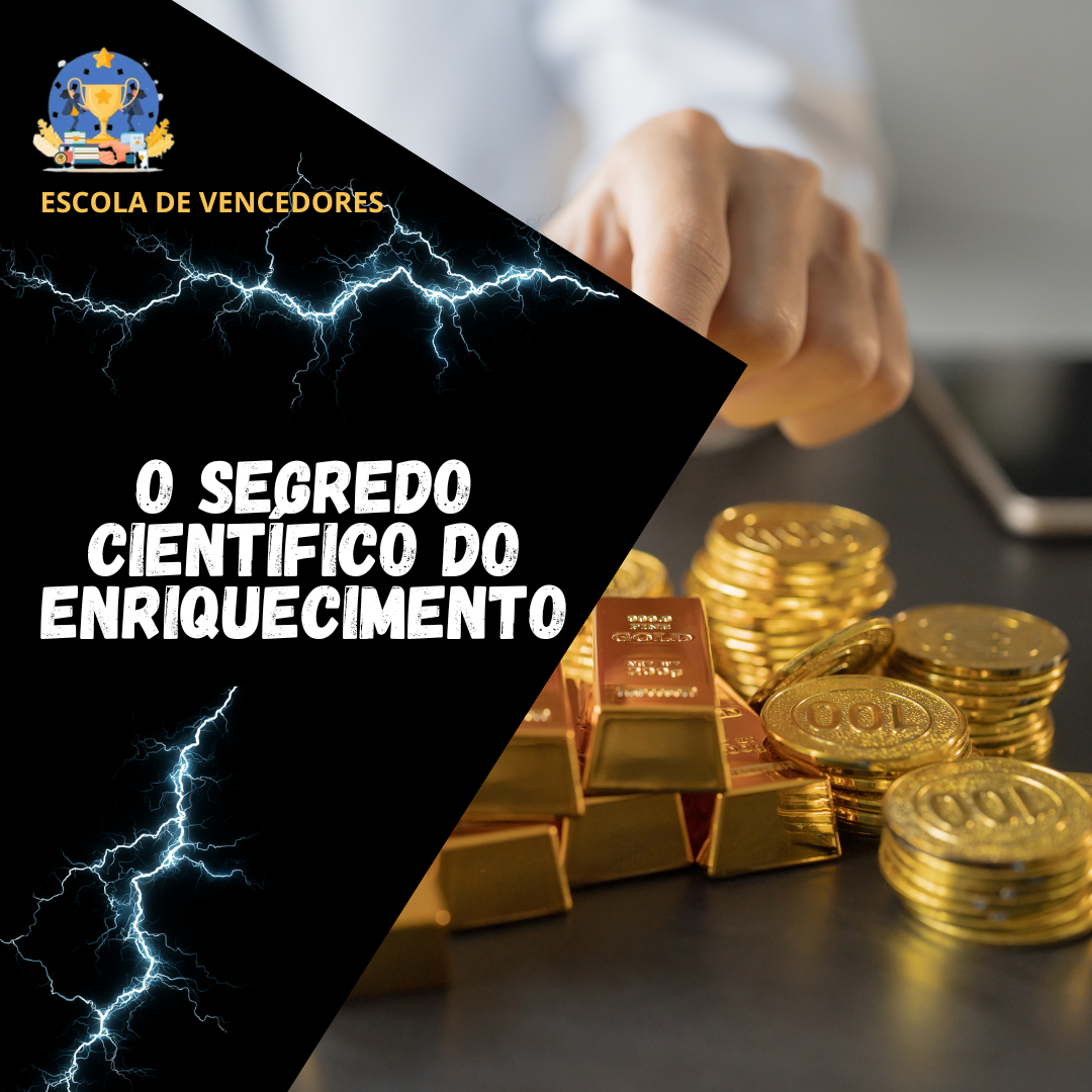O Segredo Científico do Enriquecimento